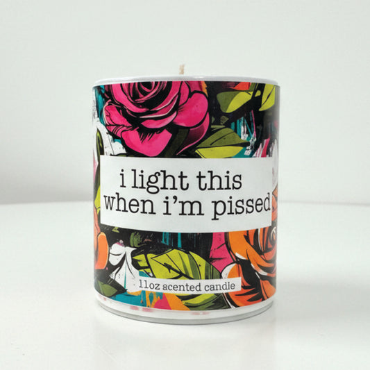 I Light This When I’m Pissed – 11oz Statement Candle